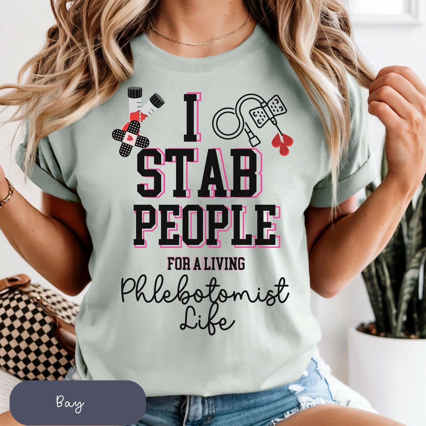Phlebotomist life tshirt  I Stab People for a Living funny quote gift idea for Medical professional healthcare shirt inspirational phleb tee