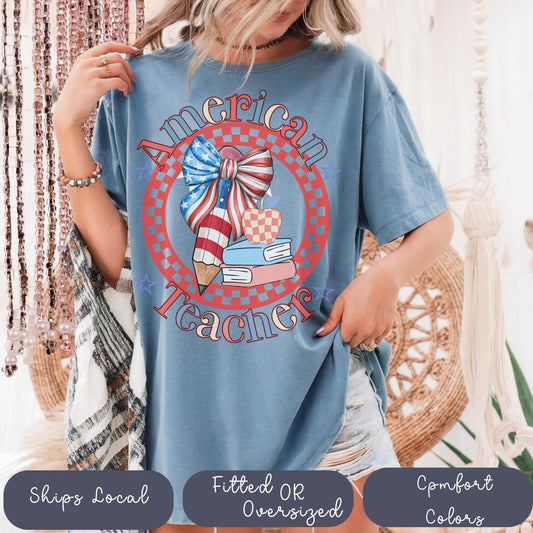 Patriotic Teacher T-Shirt: 4th of July Comfort Colors Tee