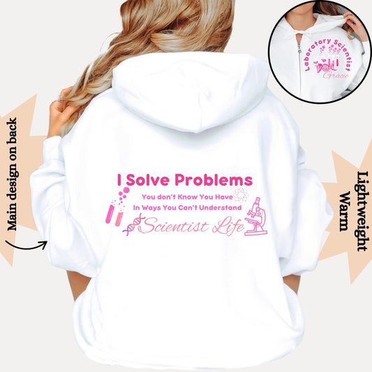 Medical Lab Scientist Zip Hoodie: Funny "I Solve Problems" Gift